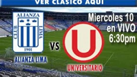 Alianza Lima Vs Universitario En Vivo