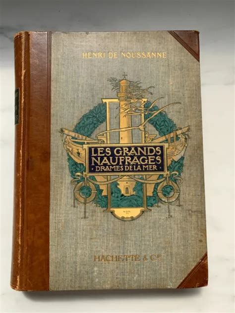 Livre Ancien 1903 Les Grands Naufrages Drames De La Mer H De