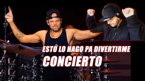 Esto Lo Hago Pa Divertirme Concierto Concierto Reaccion Youtube