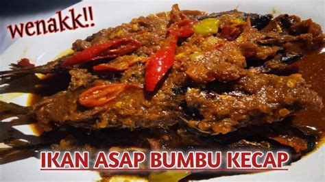 RESEP IKAN ASAP BUMBU KECAP YouTube