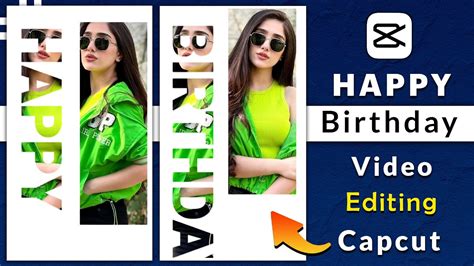 How To Make Happy Birthday Video In Capcut Capcut Video Editing