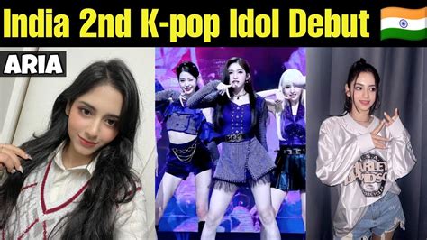 Indian 2nd K Pop Idol Aria Debut 🇮🇳 एक और Indian Girl 💜 Become K Pop