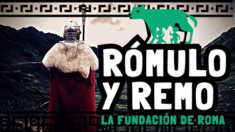 Rómulo y Remo La verdadera historia detrás de la leyenda sobre la