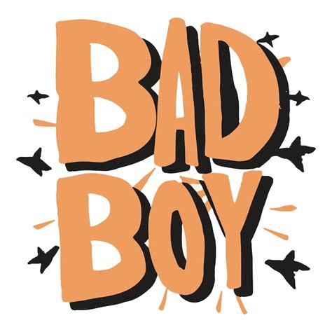 Premium Vector Bad Boy Sign Or Poster