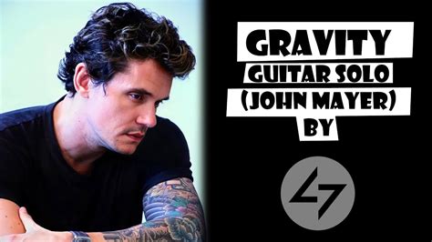 John Mayer Gravity Guitar Solo YouTube