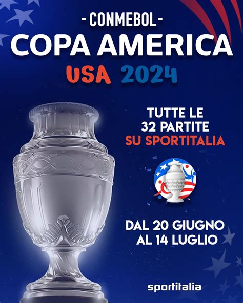 SPORTITALIA COME SEGUIRE LA COPA AMERICA 2024 TUTTE E 32 LE PARTITE IN