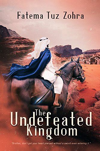 The Undefeated Kingdom A Novella Ebook Zohra Fatema Tuz