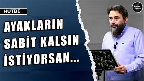 İslam Üzere Sebat Etmenin Tek Yolu Cuma Hutbesi Murat Gezenler