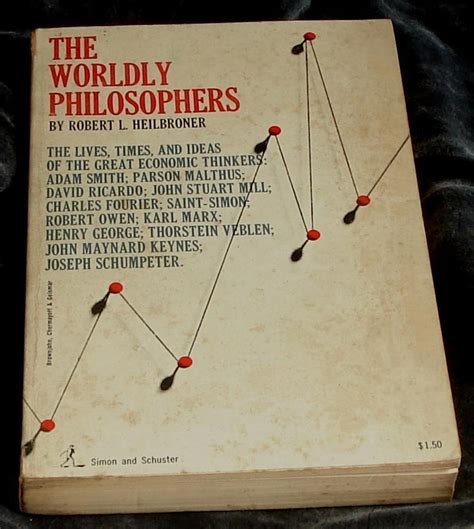 The Worldly Philosophers Robert L Heilbroner Soft Cover 1953 13th