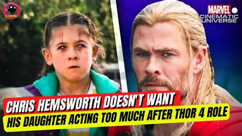 Chris Hemsworth Doesn T Want His Daughter Acting Too Much After Thor 4