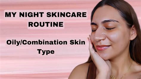 Night Skincare Routine For Oily Combination Skin Type People Ii