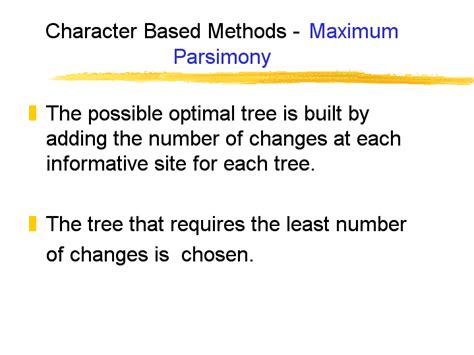 Character Based Methods Maximum Parsimony