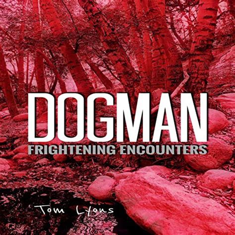 Amazon.com: Dogman Frightening Encounters: Dogman Frightening Encounters, Book 1 (Audible Audio ...