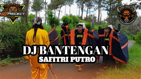 DJ BANTENGAN PUTRO ANOM JOYO SAFITRI PUTRO PAMBUKO YouTube