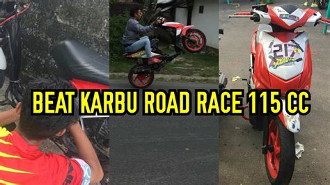 Test Beat Karbu Road Race 115 Cc Youtube