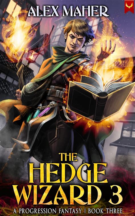 The Hedge Wizard 3 A Progression Fantasy Adventure Ebook Maher Alex