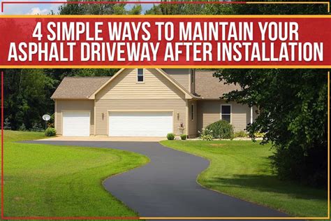 4 Simple Ways To Maintain Your Asphalt Driveway After Installation ...