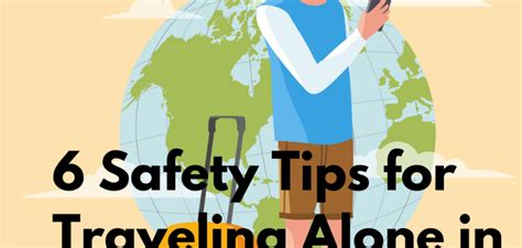 6 Safety Tips for Traveling Alone in the World - Explore Fresh Content ...