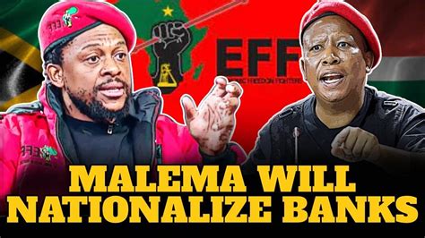 Eff Commissar Eff S Ndlozi Reveals Malema S Plan To Nationalize Banks