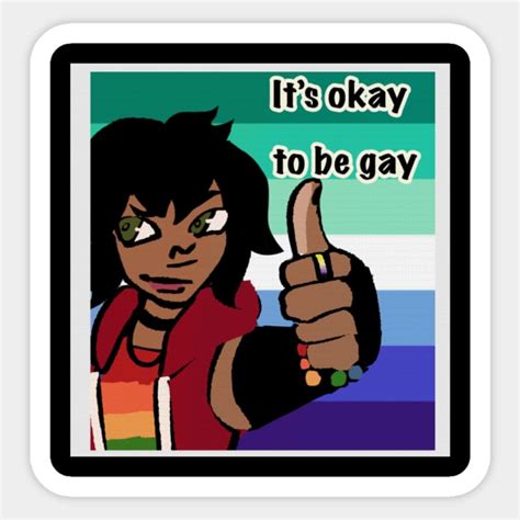 Its Okay To Be Gay Gay Pride Sticker TeePublic