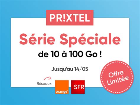 Promo Choc Chez Prixtel Le Forfait S Rie Sp Ciale Jusqu Go