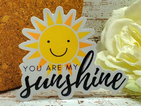 You Are My Sunshine Sticker Sunshine Sticker Sunshine Decal Smile