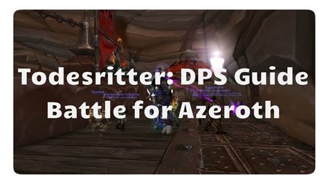 WoW Unheilig Todesritter Guide für Battle for Azeroth YouTube