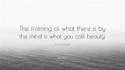 Top 50 U.G. Krishnamurti Quotes (2025 Update) - QuoteFancy