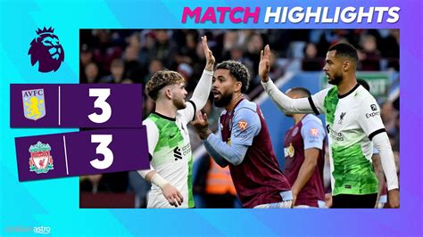 EPL Highlights Aston Villa 3 3 Liverpool Astro SuperSport YouTube