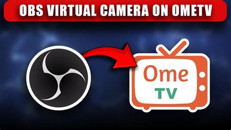 How To Use OBS Virtual Camera On Ometv Working YouTube