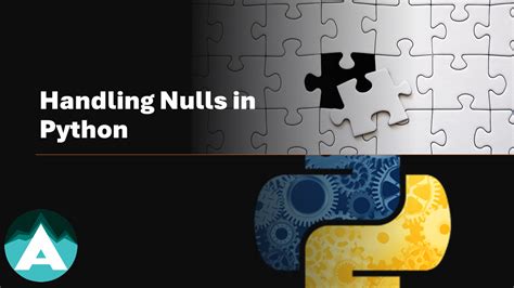 Handling Nulls In Python A Hands On Tutorial Absentdata