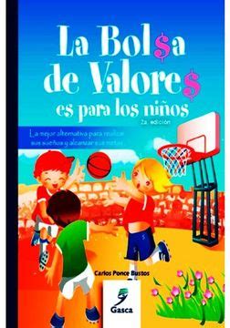 Libro La Bolsa De Valores Es Para Los Ni Os De Carlos Ponce Bustos