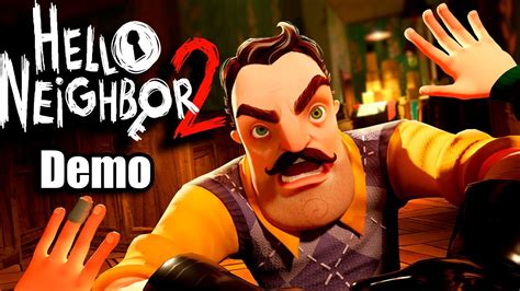 EL VECINO HA VUELTO Hello Neighbor 2 Demo YouTube