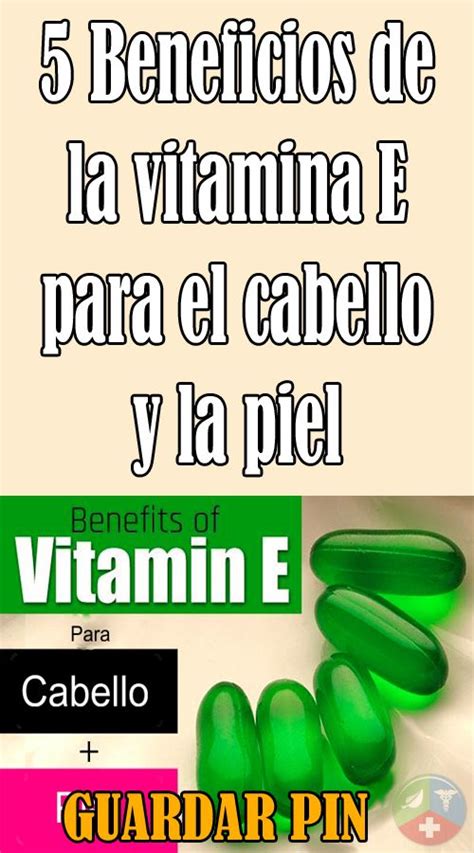 Beneficios De La Vitamina E Para El Cabello Y La Piel In