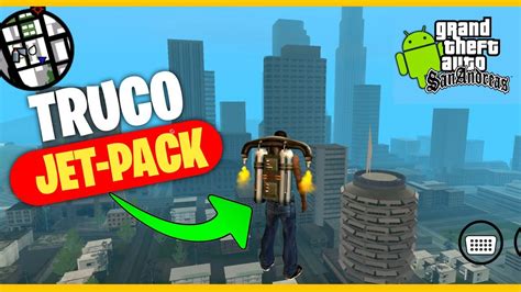 Truco De Jet Pack Para GTA San Andreas Para Android Mochila