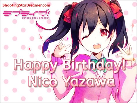 Shooting Star Dreamer: Happy Birthday Nico Yazawa! (Nico Nico Nii)