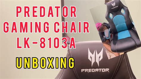 PREDATOR GAMING CHAIR LK 8103A REVIEW YouTube