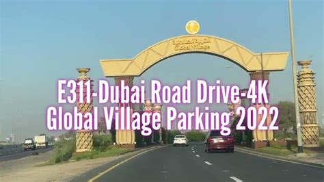 Dubai Drive 4k Dubai Vlog 2022 Global Village Dubai 2022 Parking