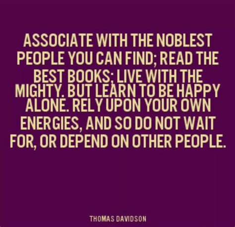 Thomas Davidson Quote About People With The Noblest People You Can Find