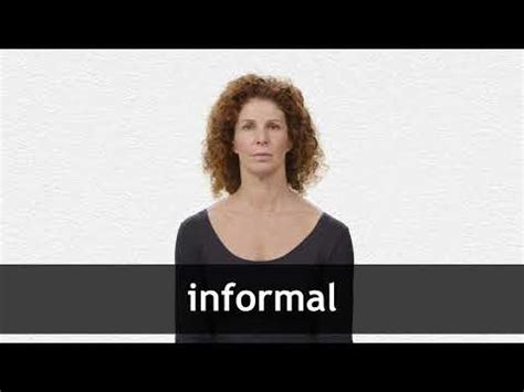 informal definition translations collins english dictionary
