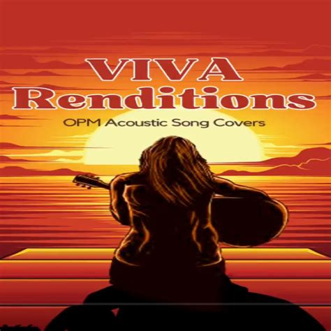 Various Artists – VIVA Renditions: OPM Acoustic Song Covers – Pinoy Albums