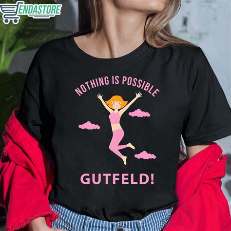 Greg Gutfeld Nothing Is Possible Gutfeld Hoodie - Endastore.com