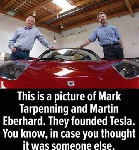 This is a picture of Mark Tarpenning and Martin Eberhard. They founded ...