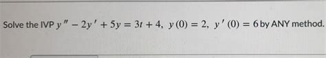 Solved Solve The Ivp Y 2y 5y 3t 4 Y 0 2 Y