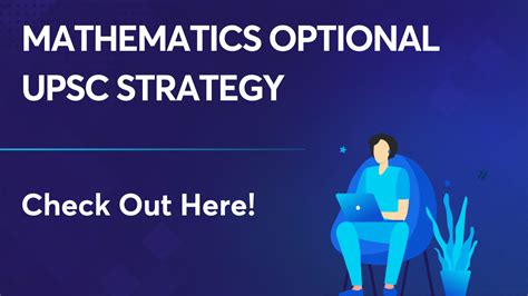 Strategy To Prepare Mathematics As An Optional Subject In Upsc