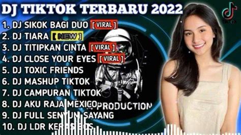 Kumpulan Lagu Dj Tiktok Terbaru Dj Sikok Bagi Duo Dan Dj Tiara Full