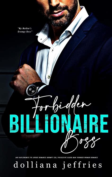 Forbidden Billionaire Boss Age Gap Enemies To Lovers Romance Grumpy