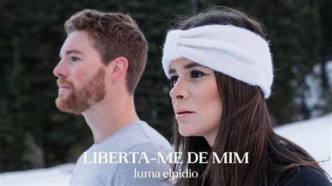 Luma Elpidio Liberta me de mim Dançando o Espírito YouTube Music