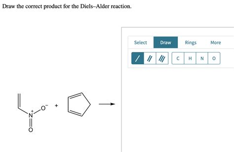 Solved Draw The Correct Product For The Diels Alder