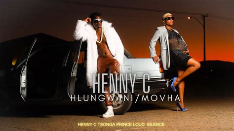 HENNY C HLUNGWANI/MOVHA OFFICIAL MUSIC VIDEO - YouTube